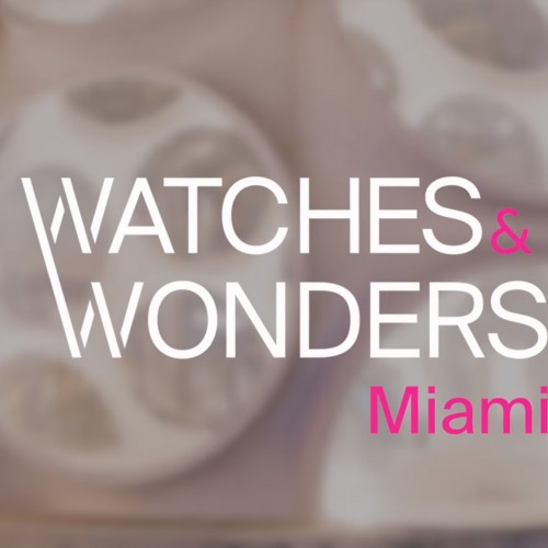 Watches & Wonders Miami: February 16 - 19